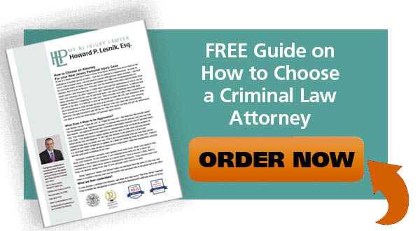 How to Choose an Attorney for your New Jersey Criminal Law Case